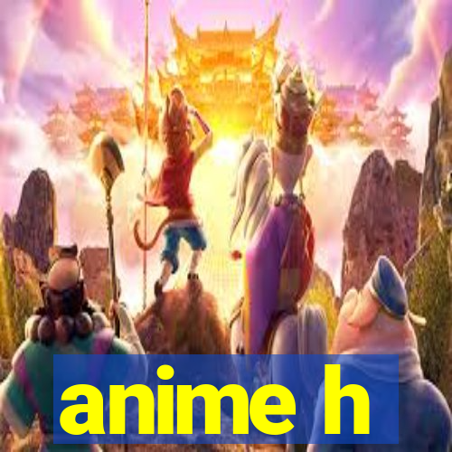 anime h